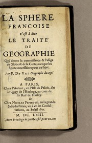 Cover of: La sphere françoise: c'est à dire le traité de géographie qui donne la connoisance et l'vsage du globe & de la carte, auecque les figures necessaires pour ce sujet