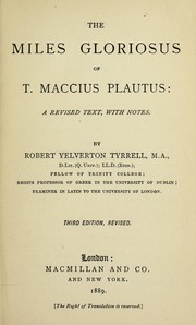 Cover of: The Miles gloriosus of T. Maccius Plautus: a revised text, with notes