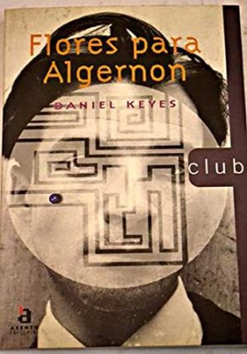 Flores Para Algernon By Daniel Keyes Open Library