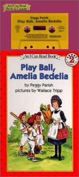 Cover of: Play Ball, Amelia Bedelia (I Can Read Book 2) by Peggy Parish