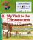 Cover of: My Visit to the Dinosaurs Book and Tape (Let's-Read-and-Find-Out Science 2)
