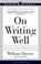 Cover of: On Writing Well