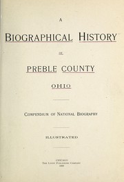 Cover of: A Biographical history of Preble County, Ohio: compendium of national biography