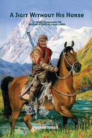 Cover of: A Jigit Without His Horse: 17 Years Of Roaming The Russian Asian Lands