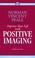 Cover of: Positive Imaging