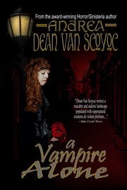 Cover of: A vampire alone by Andrea Dean Van Scoyoc