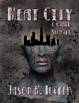 Meat City & Other Stories by Jason M. Tucker