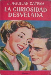 Cover of: La curiosidad desvelada by 