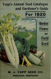 Yopp's annual seed catalogue and gardeners' guide for 1920 by M.J. Yopp Seed Co