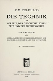 Cover of: Die Technik der Vorzeit by Feldhaus, Franz M.