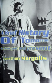 Cover of: A brief history of tomorrow: the future, past and present