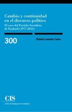 Cambio y continuidad en el discurso político El caso del Partido Socialista de Euskadi (1977-2011)