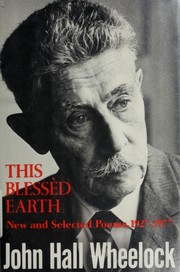Cover of: This blessèd Earth by John Hall Wheelock
