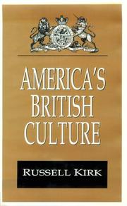 Cover of: America's British culture by Russell Kirk