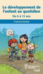 Cover of: Le développement de l'enfant au quotidien: De 6 à 12 ans
