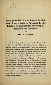 Cover of: Monographische Uebersicht der Gattungen Escallonia Mutis, Belangera Camb- und Weinmannia L. nebst Beitra gen zur geograph: Verbreitung der Escallonieen u. Cunoniaceen