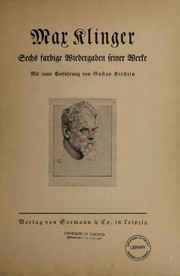 Cover of: Max Klinger: sechs farbige Wiedergaben seiner Werke ; mit einer Einführung von Gustav Kirstein