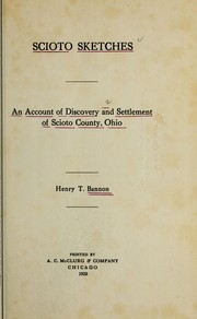 Cover of: Scioto sketches: an account of discovery and settlement of Scioto County, Ohio