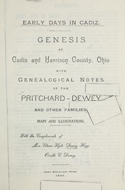 Cover of: Early days in Cadiz: genesis of Cadiz and Harrison County, Ohio, with genealogical notes of the Pritchard - Dewey and other families