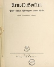 Cover of: Arnold Böcklin: sechs farbige Wiedergaben seiner Werke