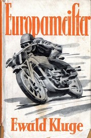 Cover of: Europameister Ewald Kluge: Aus dem Leben eines großen deutschen Motorrad-Rennfahrers