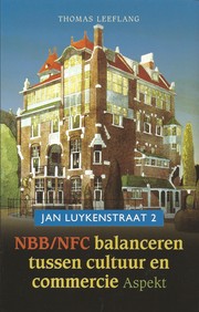 Cover of: Jan Luykenstraat 2: NBB/NFC balanceren tussen cultuur en commercie