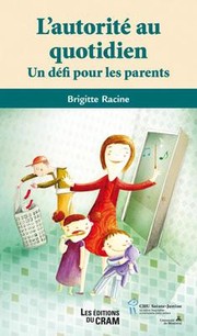 Cover of: L'autorité au quotidien: Un défi pour les parents