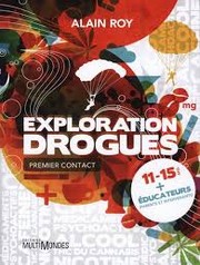 Cover of: Exploration drogues: Premier contact