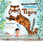 Nunca hagas cosquillas a un tigre by Pamela Butchart