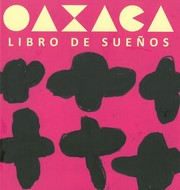 Cover of: Oaxaca: 99 sueños escritos y dibujados por niños y niñas