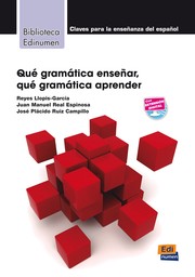 Cover of: Qué gramática enseñar, qué gramática aprender