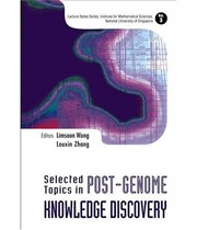 Cover of: Selected topics in post-genome knowledge discovery by editor[s], Limsoon Wong, Louxin Zhang.