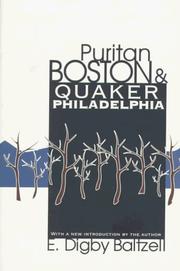 Cover of: Puritan Boston & Quaker Philadelphia by E. Digby Baltzell