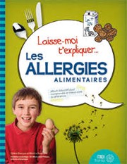 Cover of: Laisse-moi t'expliquer les allergies alimentaires by 