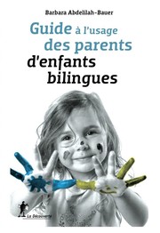 Cover of: Guide à l'usage des parents d'enfants bilingues