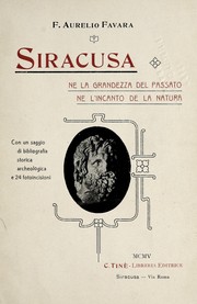 Cover of: Siracusa ne la grandezza del passato, ne l'incanto de la natura by F. Aurelio Favara