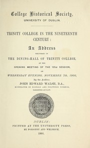 Cover of: Trinity College in the nineteenth century: an address delivered ... 1900