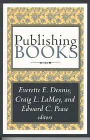 Cover of: Publishing books by Everette E. Dennis, Craig L. LaMay, and Edward C. Pease, edtors.