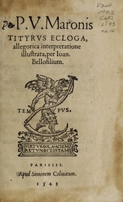 Cover of: P.V. Maronis Tityris Ecloga, allegorica interpretatione illustrata