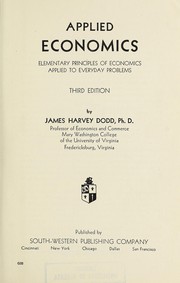 Cover of: Applied economics: elementary principles of economics applied to everyday problems.