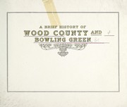 A brief history of Wood County and Bowling Green
