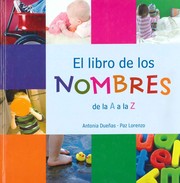 Cover of: El libro de los nombres : de la A a la Z  by 