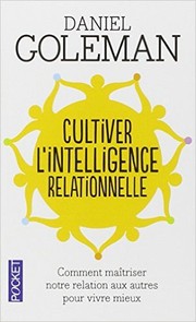 Cover of: Cultiver l'intelligence relationnelle