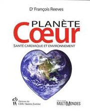 Cover of: Planète coeur: Santé cardiaque et environnement