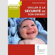 Cover of: Veiller à la sécurité de son enfant