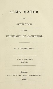 Cover of: Alma mater; or, Seven years at the University of Cambridge