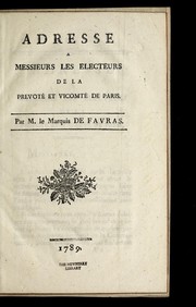 Cover of: Adresse a Messieurs les electeurs de la prevote  et vicomte  de Paris