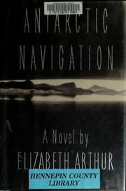 Cover of: Antarctic navigation: a novel