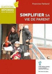 Cover of: Simplifier sa vie de parent