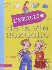 Cover of: L'encyclo de la vie sexuelle: 4-6 Ans